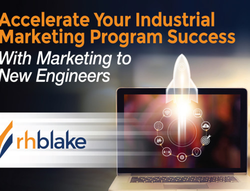 Accelerate your industrial marketing program success with marketing to new engineers