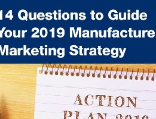 14 Questions to Guide Your Manufacturer Marketing Strategy
