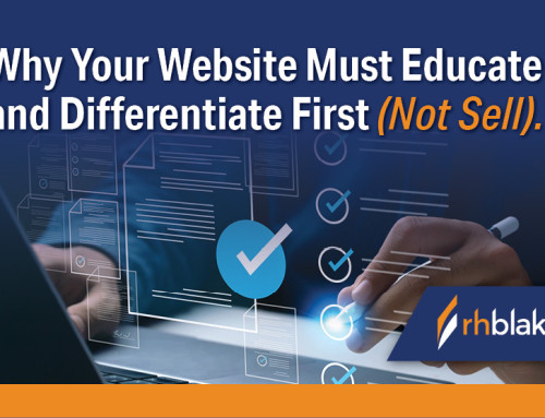 Why Your Website Must Educate and Differentiate First (Not Sell)